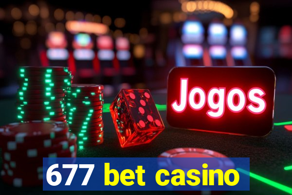 677 bet casino